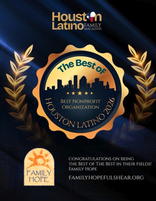 Houston Latino Family Magazine's Best of Houston Latino 2026 award, Best Nonprofit Organization, presented to Family Hope